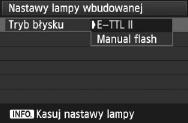 3 Ustawianie lampy błysowejn Funcje, tóre mogą być ustawione w menu [Nastawy lampy wbudowanej] i [Nastawy lampy zewnętrznej] Funcja [Nastawy lampy wbudowanej] [Nastawy lampy zewnętrznej] Strona Tryb