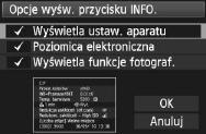 Funcje przycisu B Ustawienia aparatu Gdy aparat jest gotowy do fotografowania, naciśnięcie przycisu <B> umożliwia wyświetlenie opcji [Wyświetla ustaw. aparatu], [Wyświetla funcje fotograf.] (str.