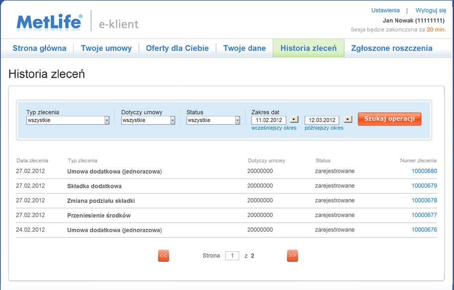 3.4 Historia zleceń umowy Na ekranie Historia zleceń umowy możesz zobaczyć wszystkie dyspozycje złożone za pośrednictwem portalu e-klient, ich aktualny status i datę realizacji.