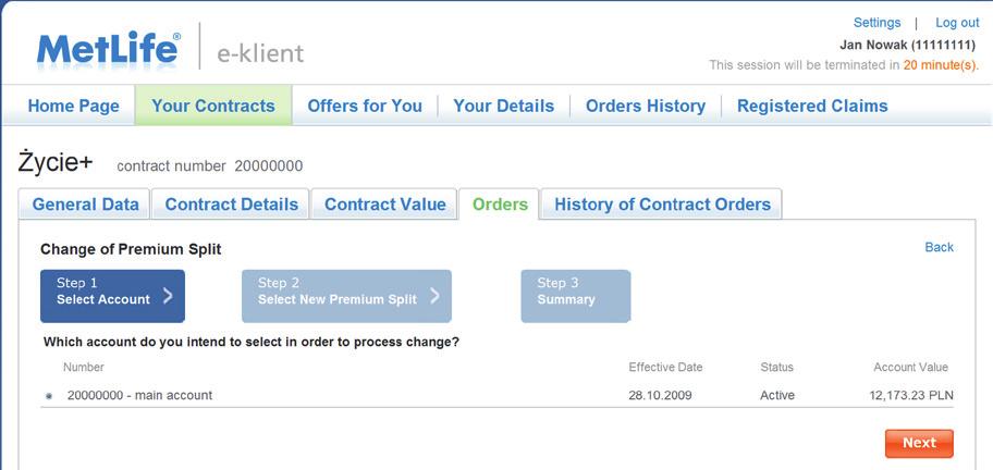 3.2.2.1 Order for change of premium split The order for change of premium split (%) applies to the future premiums (including the additional ones) that are to be paid to the account after this change