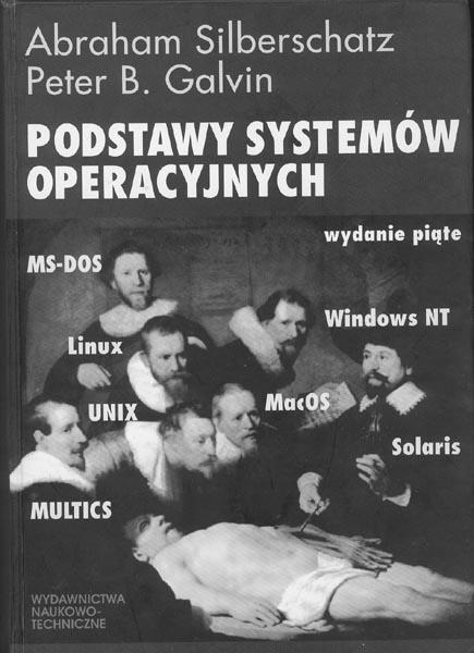 Literatura: Notatki z wykładów, Silberschatz A., Galvin P.B.: Podstawy systemów operacyjnych, WNT 2000. Nemeth E., Snyder G., Hein T., Whaley B.