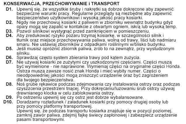 Wirujące ostrze: Nie wkładaj rąk i stóp w przestrzeń pracy ostrza. Zdejmij fajkę świecy zapłonowej przed rozpoczęciem działań konserwacyjnych lub napraw. 14.