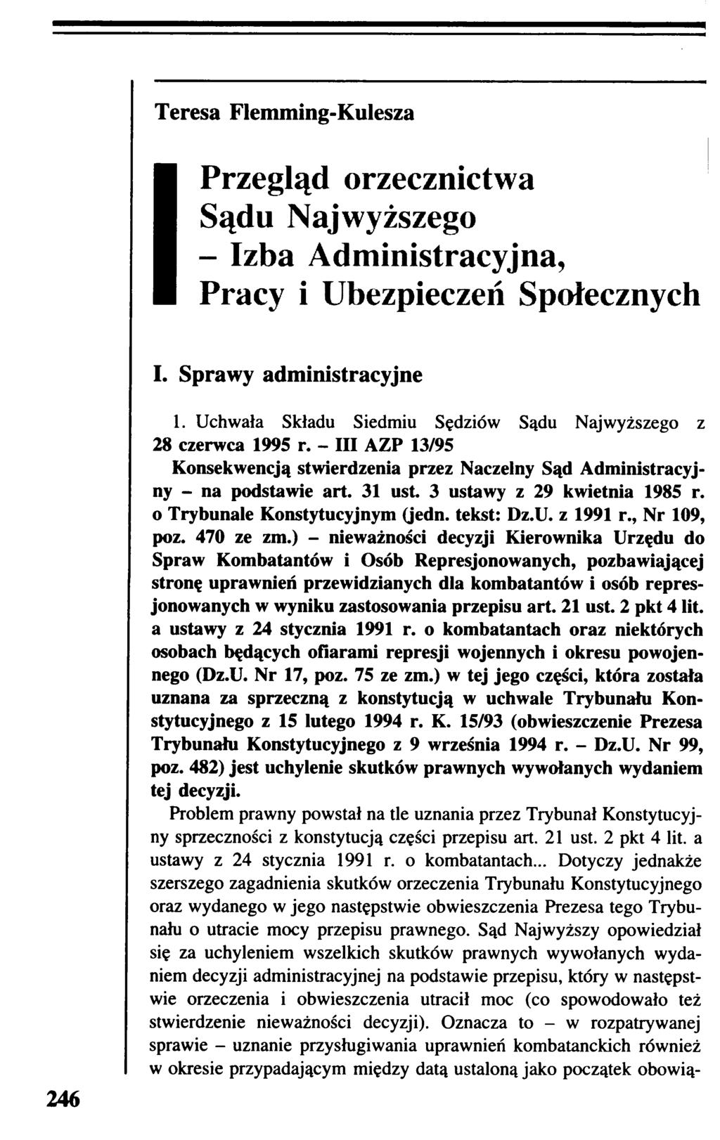 Teresa Flemming-Kulesza Przegląd orzecznictwa Sądu Najwyższego - Izba Administracyjna, Pracy i Ubezpieczeń Społecznych I. Sprawy administracyjne 1.