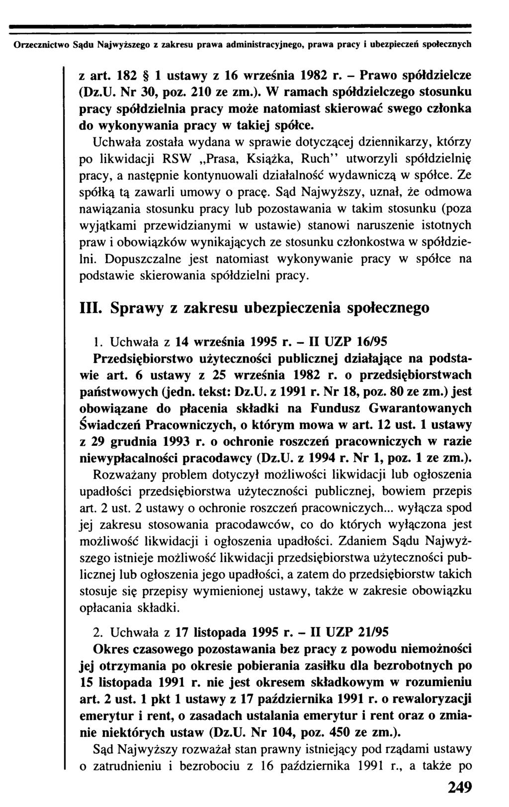 Orzecznictwo Sądu Najwyższego z zakresu prawa administracyjnego, prawa pracy i ubezpieczeń społecznych z art. 182 1 ustawy z 16 września 1982 r. - Prawo spółdzielcze (Dz.U. Nr 30, poz. 210 ze zm.).