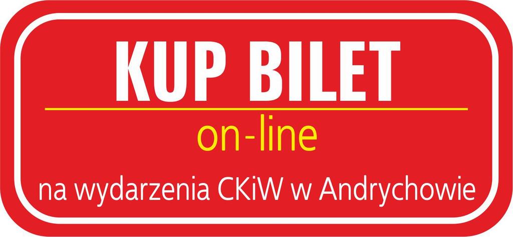 Po naciśnięciu na button KUP BILET zostaniesz przekierowany do serwisu Sprzedaży Internetowej Centrum Kultury i Wypoczynku w Andrychowie.