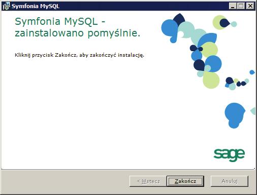 etapu instalacji. Rys. 16 Strona Symfonia MySQL zainstalowano pomyślnie.