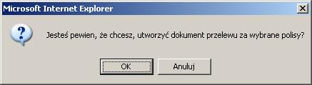 wygenerowania inkasa: Po zatwierdzeniu (kliknięciu klawisza OK) płatność zostanie wygenerowana i nie będzie juŝ moŝliwości poprawienia jej.