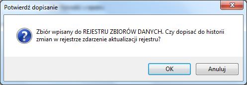 Rysunek 48 Edycja zbioru danych W przypadku, gdy zbiór danych jest uwzględniony w rejestrze podczas edytowania zbioru i ponownego zapisania system zapyta się czy dokonać wpisu w historii zmian w