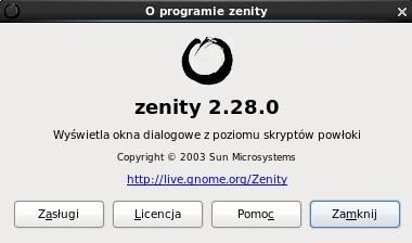 Uwagi końcowe: Opcje ogólne (akceptowane przez wszystkie formy dialogowe zenity): --title=tytuł --window-icon=ścieżka_do_ikony --width=szerokość_okna --height=wysokość_okna