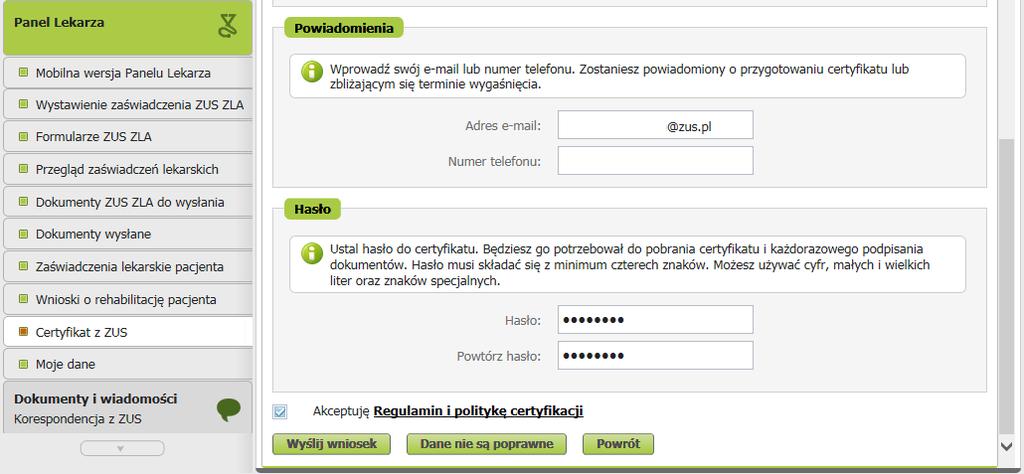 Jak uzyskać certyfikat z ZUS Jeśli dane identyfikacyjne lekarza są poprawne, należy kliknąć [Wyślij wniosek].