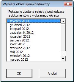 6-114 Wybór okresu, za który zostaną wyświetlone dane Po wybraniu przycisku OK na liście pojawią się rejestry pochodzące z dokumentów z wybranego okresu.