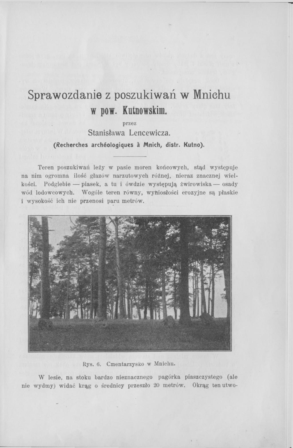 Sprawozdanie z poszukiwań w Mnichu w pow. Kutnowskim. przez Stanisława Lencewicza. (Recherches archéologiques à Mnich, distr. Kutno).