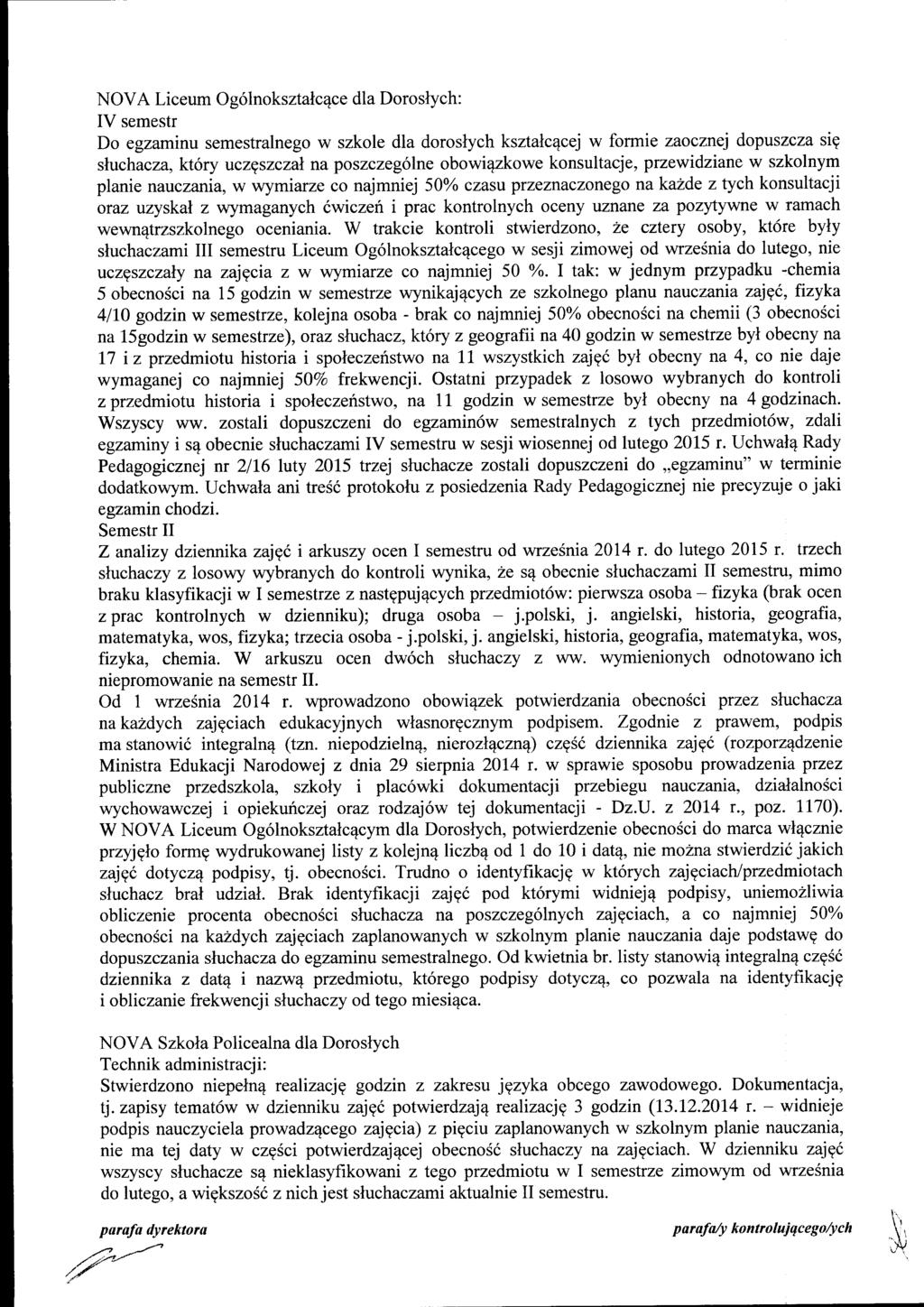 NOVA Liceum Og6lnoksztalcqce dla Doroslych: IV semestr Do egzaminu semestralnego w szkole dla doroslych ksztalc4cej w formie zaocztej dopuszcza sig sluchacza, kt6ry uczgszczalnaposzczeg6lne