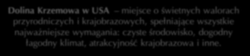 obszar, ze względu na możliwość zapewnienia pracownikom najlepszych możliwych warunków, np.