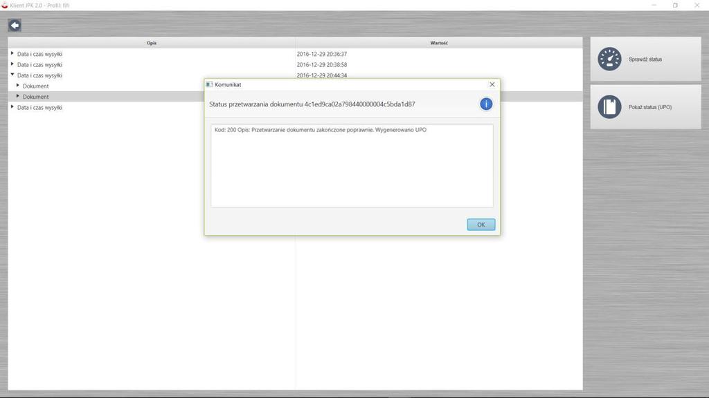 JPK_VAT przetwarzanie i wysyłka danych Potwierdzenie odbioru 1. Wyświetli się komunikat o wygenerowaniu UPO. Należy kliknąć OK, aby zamknąć komunikat. 2.