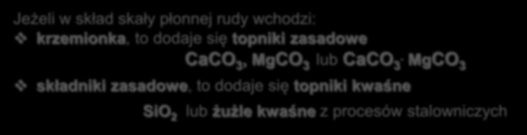 upłynnienia i oddzielenia w postaci usuwalnych żużli.