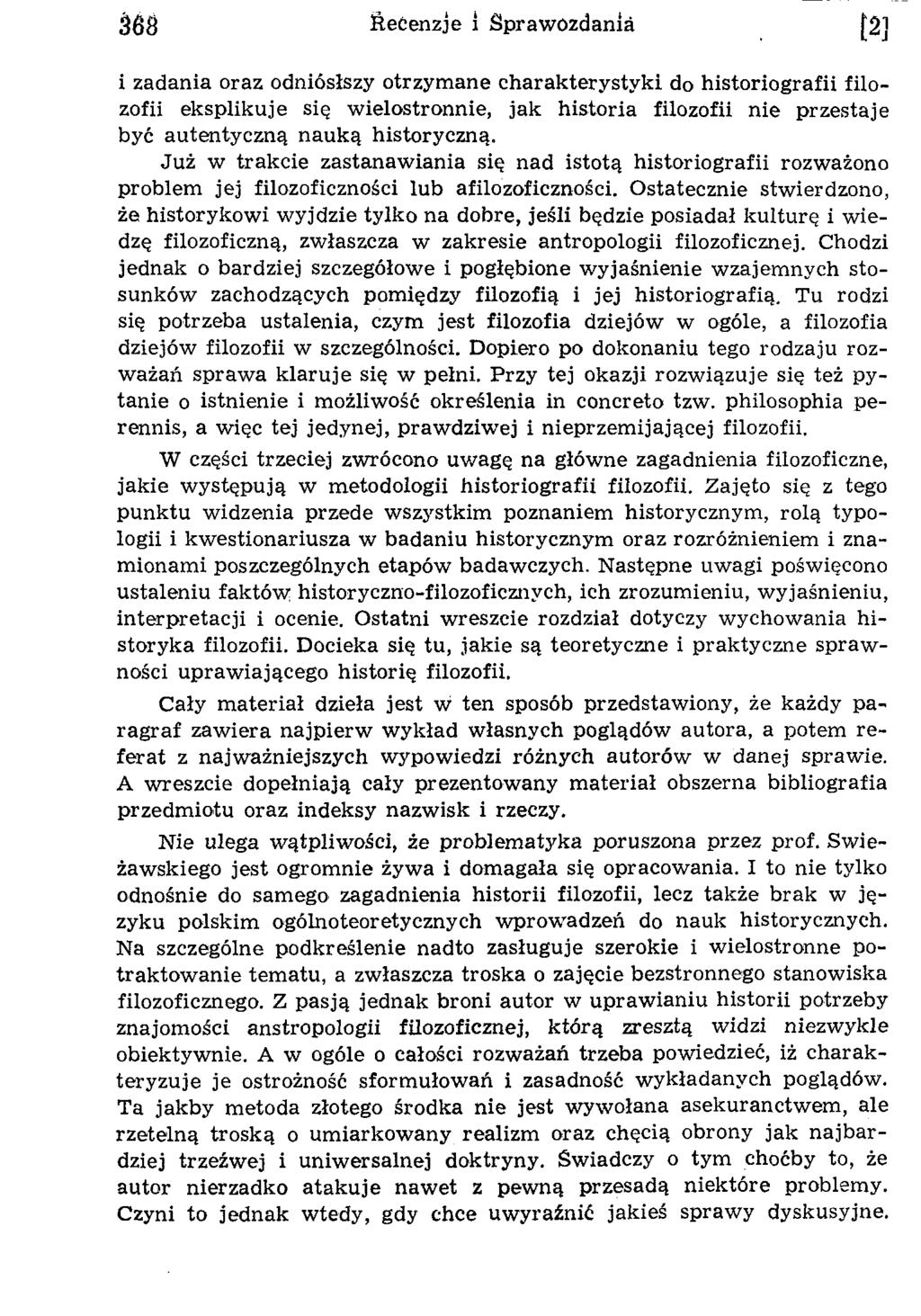 i zadania oraz odniósłszy otrzym ane charakterystyki do historiografii filo zofii eksplikuje się w ielostronnie, jak historia filozofii n ie przestaje być autentyczną nauką historyczną.