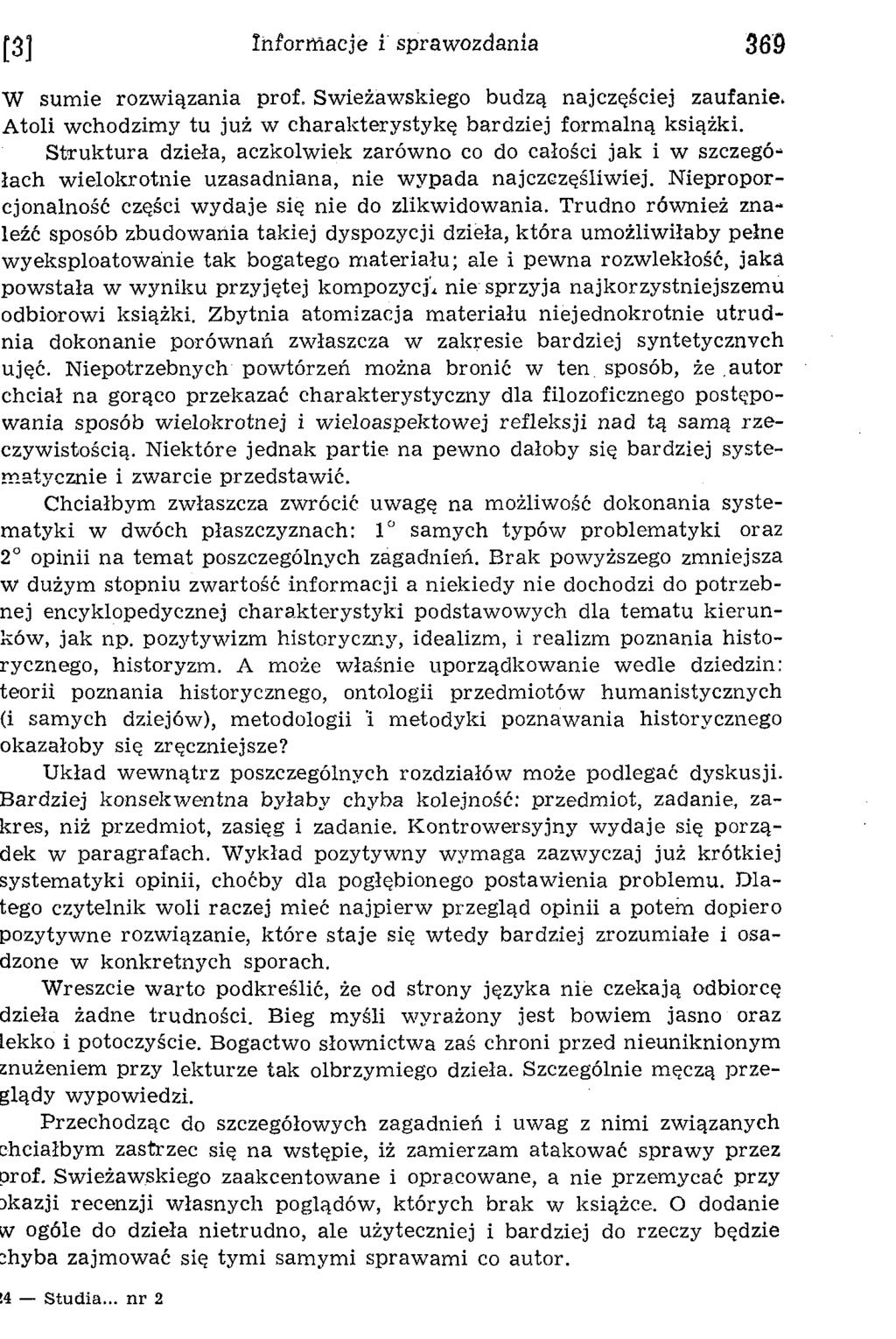 W sum ie rozw iązania prof. Sw ieżaw skiego budzą najczęściej zaufanie. A toli w chodzim y tu już w charakterystykę bardziej form alną książki.