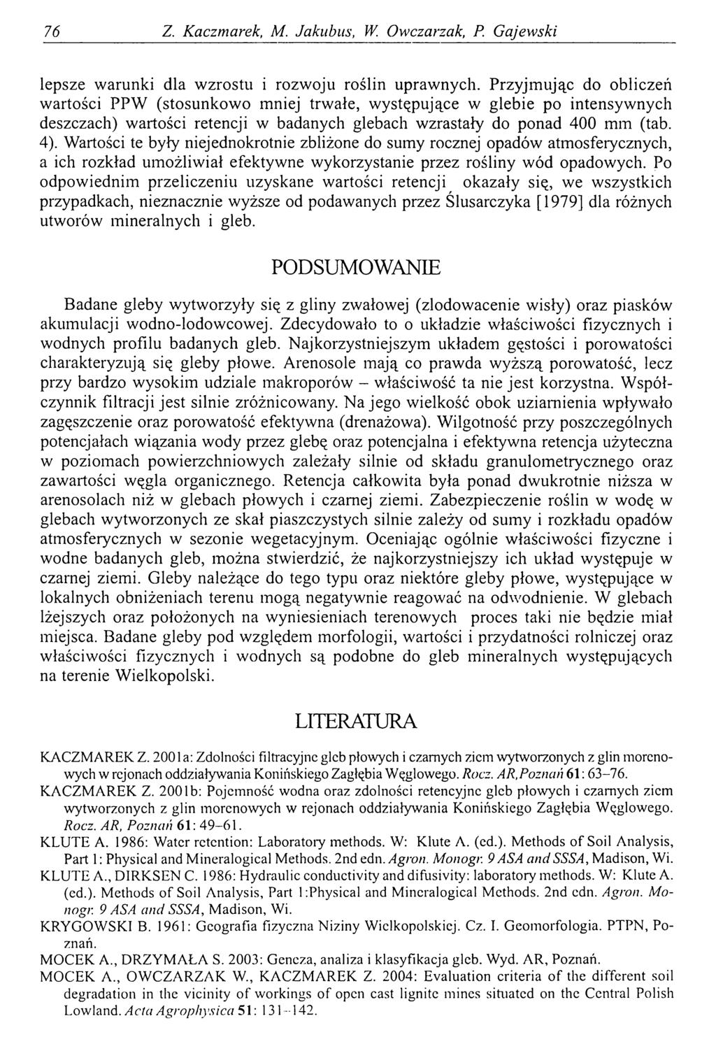 76 Z. Kaczmarek, M. Jakubus, W. Owczarzak, P. Gajewski lepsze warunki dla wzrostu i rozwoju roślin uprawnych.