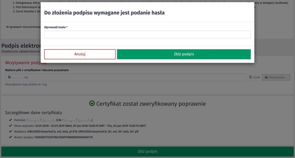 Otwarte zostanie nowe okno Do złożenia podpisu wymagane jest podanie hasła. Należy wprowadzić hasło ustanowione dla certyfikatu a następnie kliknąć Złóż podpis.