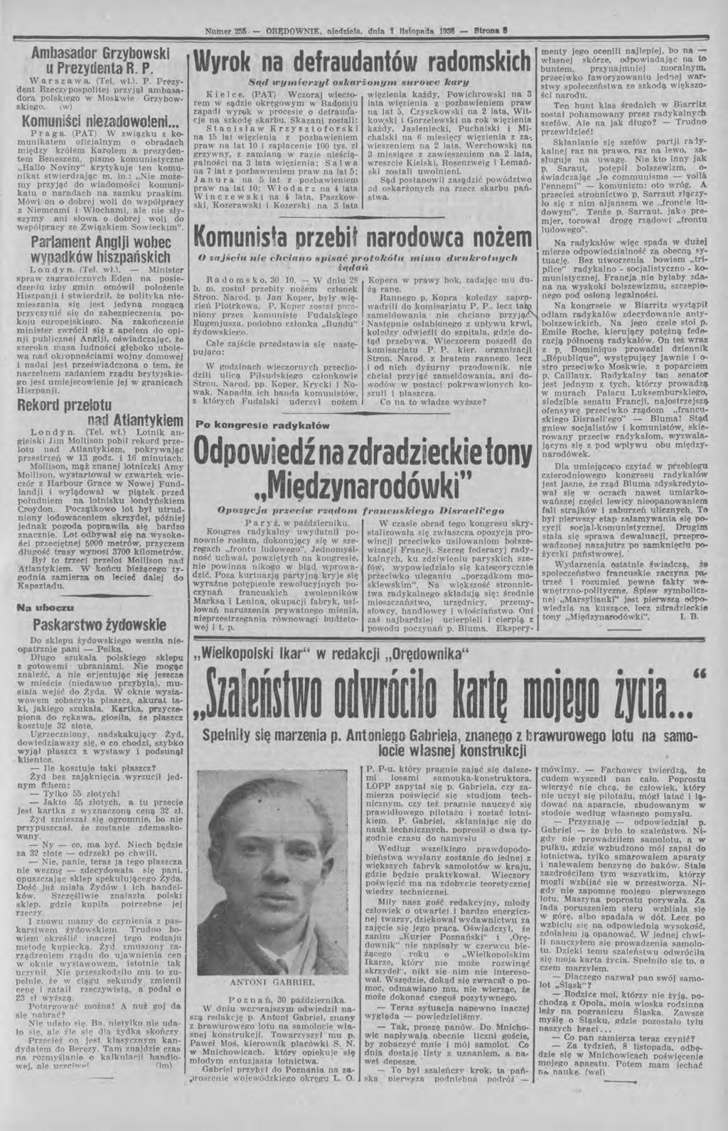 Ambasador Grzybowski u Prezydenta R. P. War s z a w a. (Teł. wł.). P. PrE'zydent Rzeczypospolitej przyjął ambasadora polskiego w Moskwie Grzybowskiego. iw) Komuniści niezadowoleni... Praga.