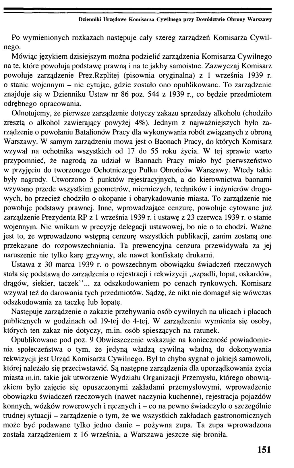 Dzienniki Urzędowe Komisarza Cywilnego przy Dowództwie Obrony Warszawy Po wymienionych rozkazach następuje cały szereg zarządzeń Komisarza Cywilnego.