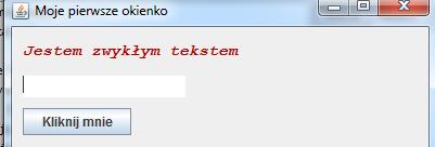 Teraz okienko wygląda jak poniżej: Zajmiemy się ostatnią z najbardziej podstawowych kontrolek JButton. Dodamy teraz przycisk do naszego prostego okienka.