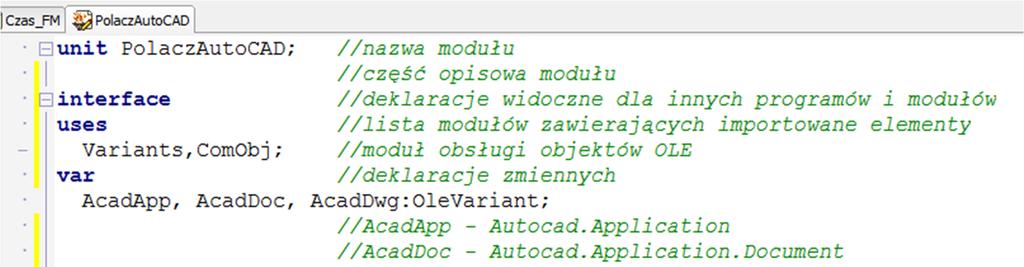 3. PRZYKŁAD WYKORZYSTANIE PLATFORMY FireMonkey W PROCESIE AUTOMATYZACJI ZADAŃ GRAFIKI Automatyzacja zadań grafiki możliwa jest między innymi za pomocą wykorzystania interfejsu automatyzacji OLE.