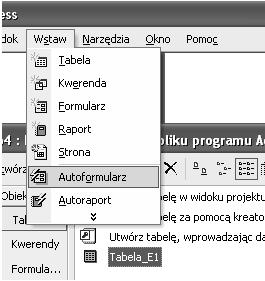 spowoduje automatyczne utworzenie formularza związanego z wybraną tabelą (o wyglądzie przedstawionym na rysunku 4.