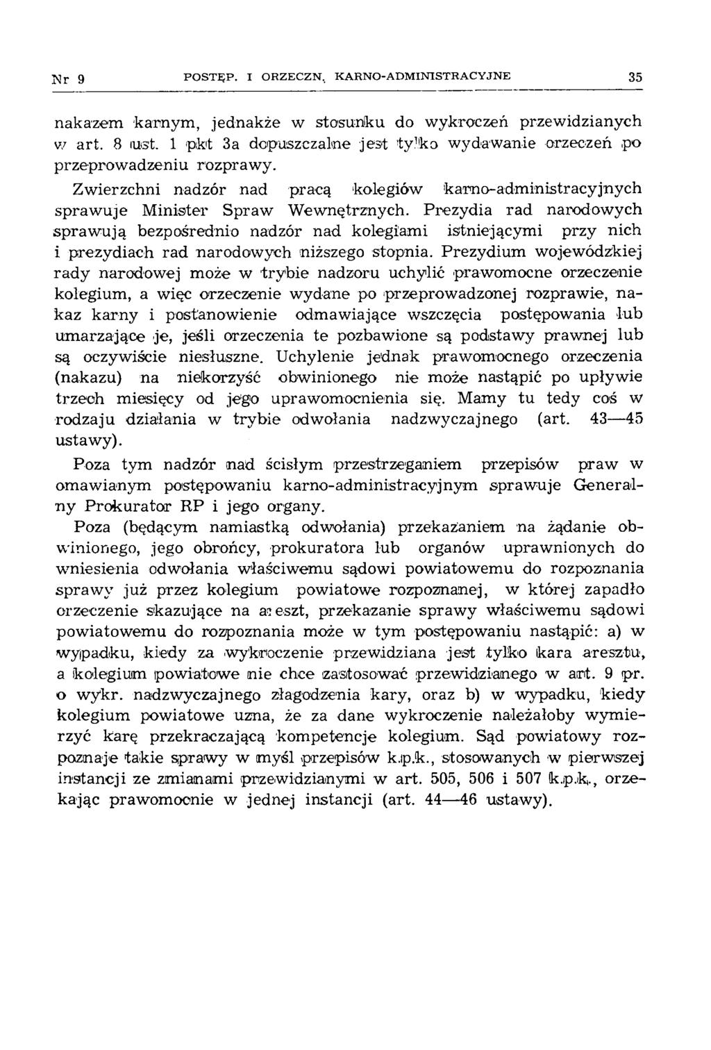 Nr 9 POSTĘP. I ORZECZN, KARNO-ADMINISTRACYJNE 35 nakazem karnym, jednakże w stosunku do wykroczeń przewidzianych w art. 8 lust.