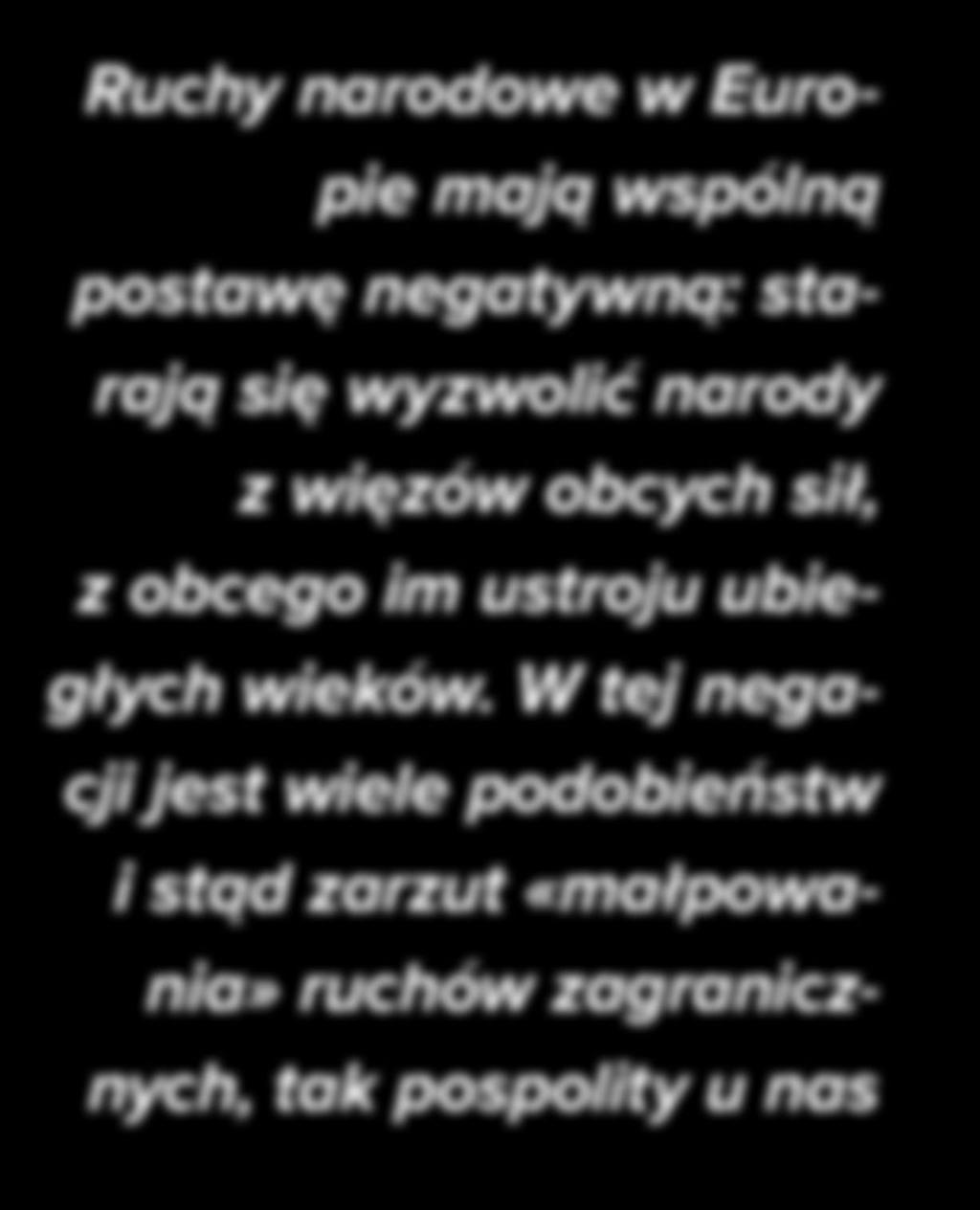 Wspólność polegała na chęci zniszczenia wpływów żydowskich w życiu politycznem, kulturalnem i gospodarczem 5 i na walce z ustrojem kapitalistycznym.