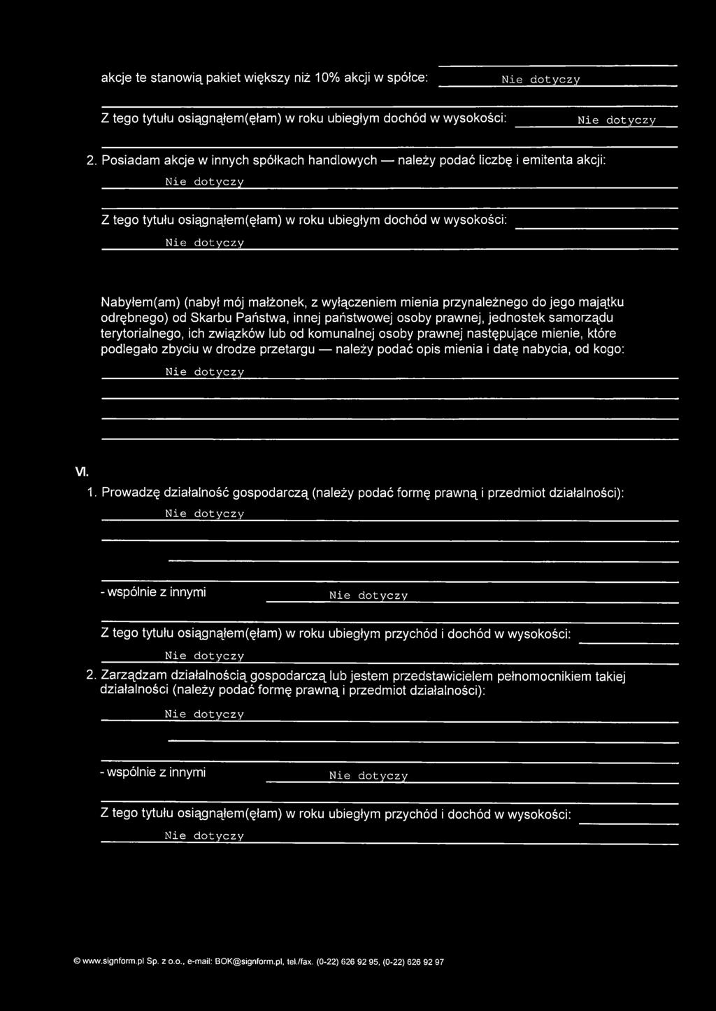 innej państwowej osoby prawnej, jednostek samorządu terytorialnego, ich związków lub od komunalnej osoby prawnej następujące mienie, które podlegało zbyciu w drodze przetargu należy podać opis mienia