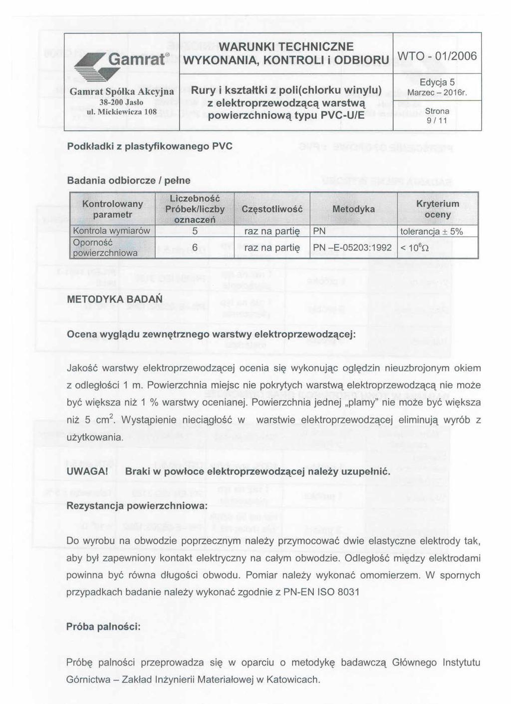 6'Gamrat" WYKONANIA, KONTROLI i ODBIORU WTO - 01/2006 Edycja5 Gamrat Spólka Akcyjna Rury i ksztahki z poli(chlorku winylu) Marzec - 2016r. " ul.