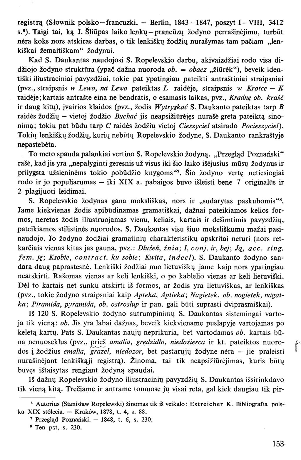 registrą (Slownik polsko-francuzki. - Berlin, 1843-1847, poszyt 1-VIII, 3412 s. 1 ). Taigi tai, ką J.