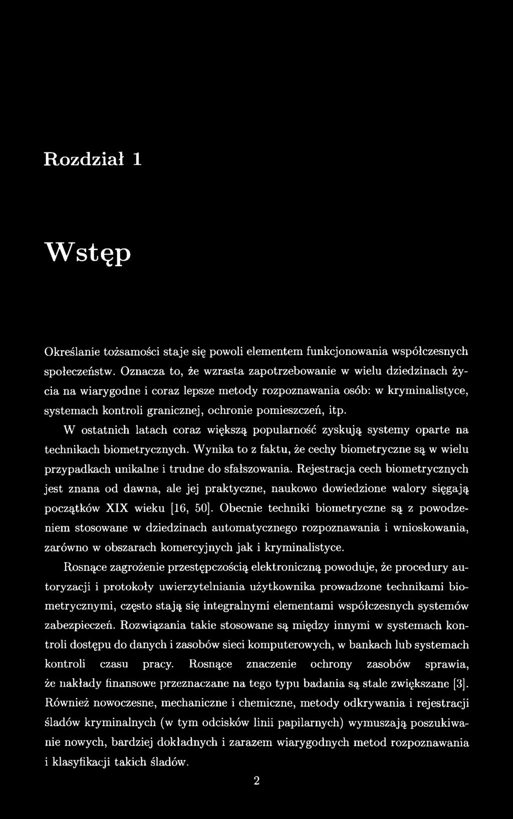 Rozdział 1 W stęp Określanie tożsamości staje się powoli elementem funkcjonowania współczesnych społeczeństw.