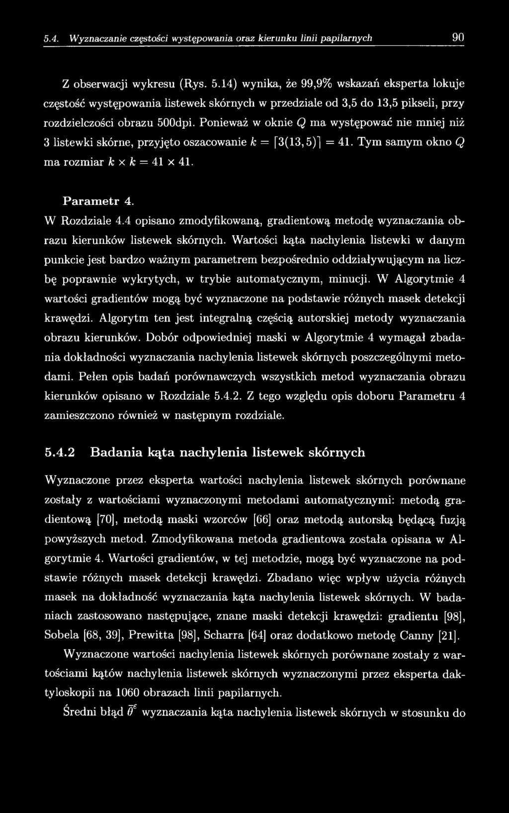 4 opisano zmodyfikowaną, gradientową metodę wyznaczania obrazu kierunków listewek skórnych.