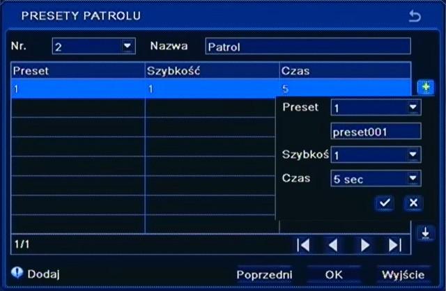 NDR-BA5104, NDR-BA5208 i NDR-BA5416 Instrukcja obsługi wer.1.2 KONFIGURACJA REJESTRATORA Po wciśnięciu przycisku Ustaw w kolumnie Patrol wyświetlona zostanie lista zdefiniowanych patroli.