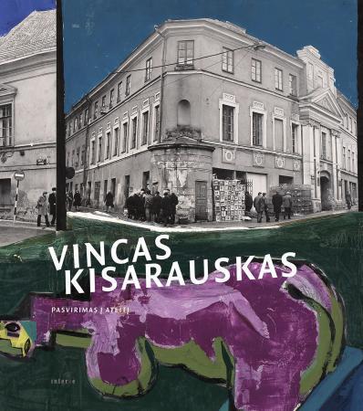 Pasvirimas į ateitį : [albumas] / Vincas Kisarauskas. - Vilnius, [2015].