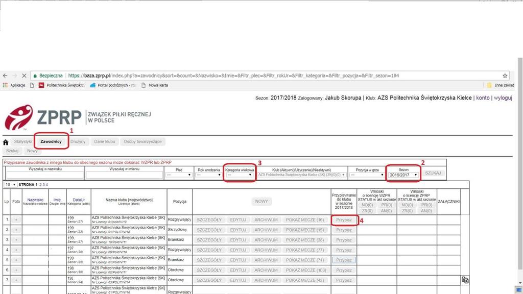 5. Przypisywanie zawodników do sezonu Aby przypisać zawodnika do drużyny w obecnym sezonie rozgrywkowym należy kliknąć w zakładkę Zawodnicy (1) zmieniamy w tabeli sezon na poprzedni (2) i kategorię