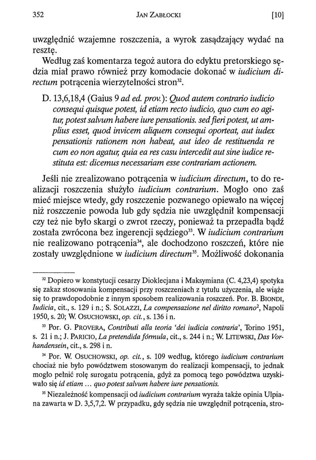 3 5 2 J a n Z a b ł o c k i [10] uwzględnić wzajemne roszczenia, a wyrok zasądzający wydać na resztę.