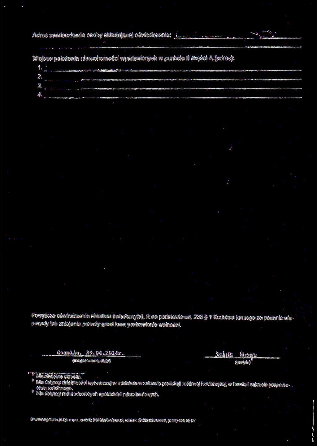 Adres zamieszkania osoby składającej oświadczenie:, Miejsce położenia nieruchomości wymienionych w punkcie II części A (adres): 1. 2. 3. 4.