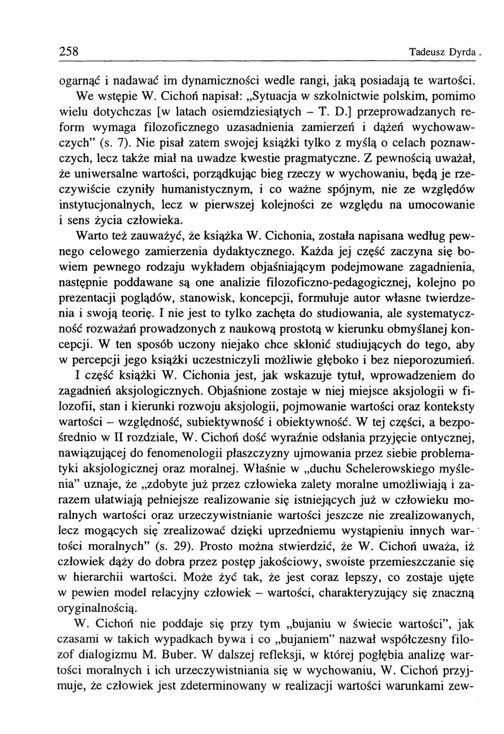 258 Tadeusz Dyrda. ogarnąć i nadawać im dynamiczności wedle rangi, jaką posiadają te wartości. We wstępie W.