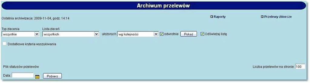 oraz zrealizowane. W oknie Archiwum przelewów w lewym górnym rogu podana jest informacja o dacie i godzinie ostatniej archiwizacji.