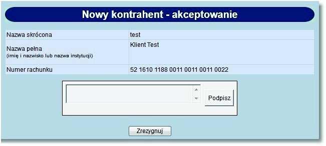 kontrahentach i szablonach przelewów, system wymaga autoryzacji operacji zgodnie z przypisaną do użytkownika metodą autoryzacji.