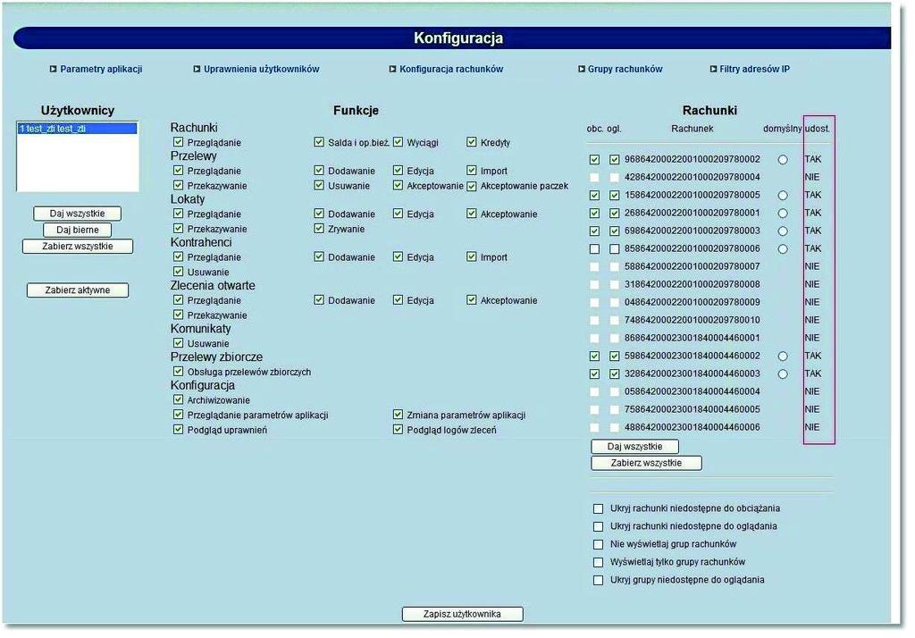 Rozdział 15 Konfiguracja W przypadku, gdy dla wybranego rachunku w kolumnie prezentowana jest wartość NIE nie ma możliwości nadawania uprawnień do obciążania oraz oglądania takiego rachunku w