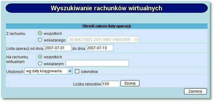 rachunek masowy dla którego mają być wyświetlone rachunki wirtualne - możliwość wyboru wartości wszystkie lub dla wskazanego rachunku (lista dostępnych rachunków Klienta z możliwością wskazania