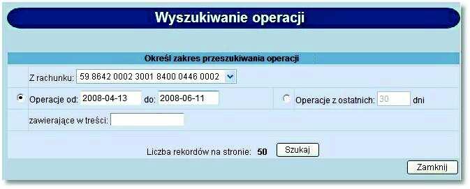 Rozdział 6 Rachunki W przypadku, gdy usługa RACHUNKI_OPERACJE_POKAZ_DATE_KOM_ELXR ustawiona jest na wartość T wyszukiwanie operacji na wyciągach odbywać się będzie po zakresie dat księgowania.