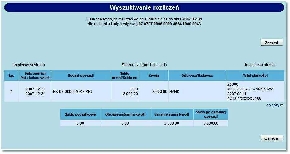 Rozdział 8 Kredyty Na liście transakcji/rozliczeń dostępne są następujące informacje:! Data operacji/data księgowania,! Rodzaj operacji,! Saldo przed/saldo po operacji,! Kwota operacji,!