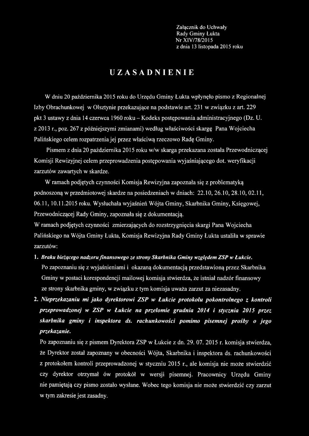 267 z późniejszymi zmianami) według właściwości skargę Pana Wojciecha Palińskiego celem rozpatrzenia jej przez właściwą rzeczowo Radę Gminy.