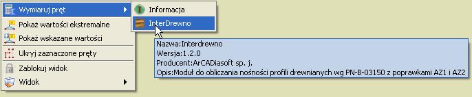 Wywołanie modułu wymiarującego odbywa się po wykonaniu obliczeń statycznych (z poziomu zakładki Wyniki) przez kliknięcie prawym klawiszem myszki na wybranym pręcie układu i wybranie z menu